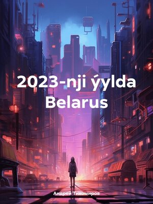 cover image of 2023-nji ýylda Belarus